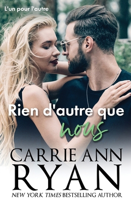 Rien d'autre que nous [French] 1636953042 Book Cover