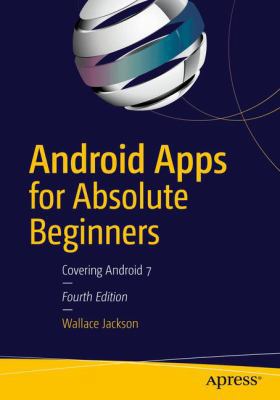 Android Apps for Absolute Beginners: Covering A... 1484222679 Book Cover