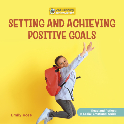 Setting and Achieving Positive Goals 166890022X Book Cover