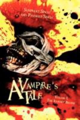 A Vampire's Tale: Volume 1..the Journey Begins 1434378632 Book Cover
