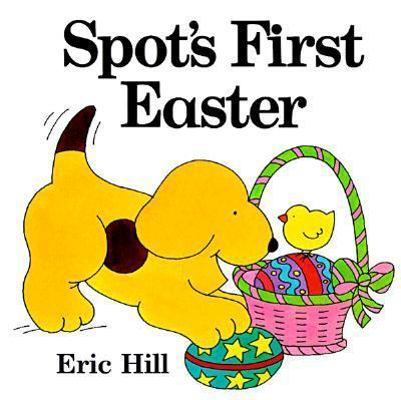 Spot's First Easter 0399214356 Book Cover