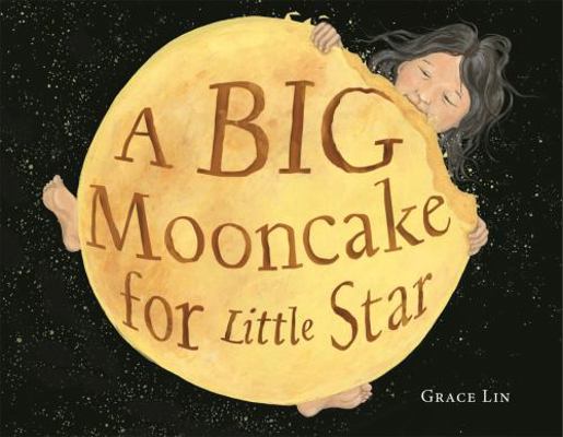 A Big Mooncake for Little Star (Caldecott Honor... 0316404489 Book Cover