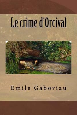 Le crime d'Orcival [French] 1530686547 Book Cover