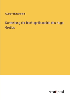 Darstellung der Rechtsphilosophie des Hugo Grotius [German] 3382401401 Book Cover