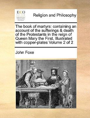 The Book of Martyrs: Containing an Account of t... 1170988393 Book Cover