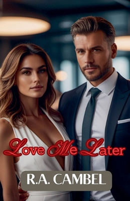 Love Me Later B0D8MC8K9M Book Cover