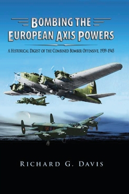 Bombing the European Axis Powers: A Historical ... 1839310790 Book Cover