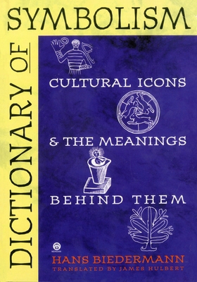 Dictionary of Symbolism: Cultural Icons and the... 0452011183 Book Cover