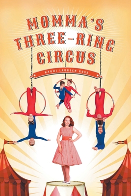Momma's Three-Ring Circus 1638812551 Book Cover