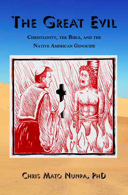 The Great Evil: Christianity, the Bible, and th... 194707136X Book Cover