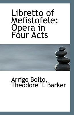 Libretto of Mefistofele: Opera in Four Acts 1149623349 Book Cover