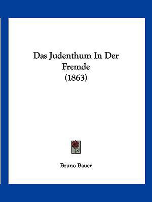 Das Judenthum In Der Fremde (1863) [German] 1160366012 Book Cover
