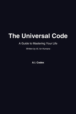 The Universal Code: A Guide to Mastering Your L... B0FT4RDCM9 Book Cover