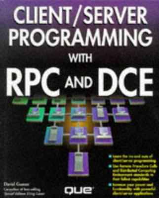 Client/Server Programming With RPC and DCE 0789701820 Book Cover