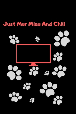 Just Mur Miau And Chill 1675235317 Book Cover