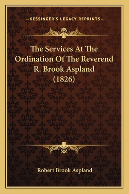 The Services At The Ordination Of The Reverend ... 1165586681 Book Cover