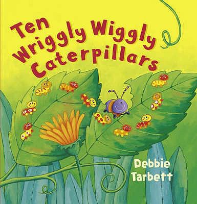 Ten Wriggly Wiggly Caterpillars 184506027X Book Cover