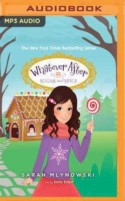 Whatever After, Book 10: Sugar and Spice 1536681849 Book Cover