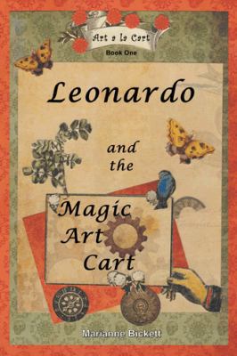 Leonardo and the Magic Art Cart: Art a la Cart 1466982098 Book Cover