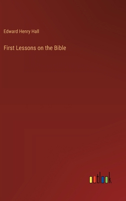 First Lessons on the Bible 3385107911 Book Cover