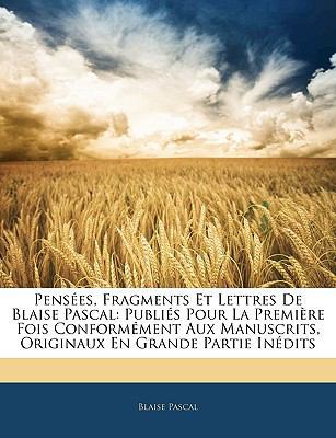 Pensées, Fragments Et Lettres de Blaise Pascal:... [French] 1145836518 Book Cover