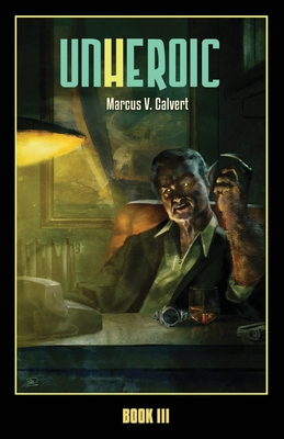 Unheroic: Book Three 1955152047 Book Cover
