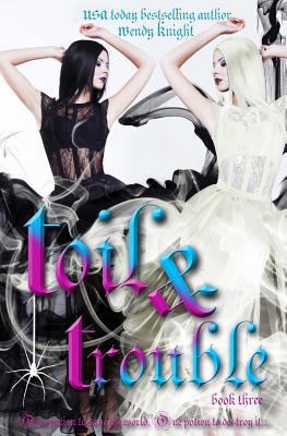 Toil & Trouble 1546518908 Book Cover