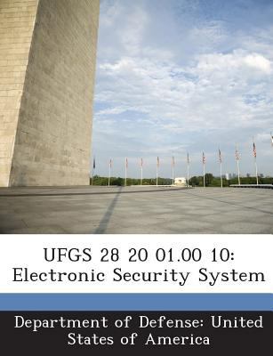 Ufgs 28 20 01.00 10: Electronic Security System 1288765622 Book Cover