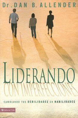 Liderando con imperfecciones: Cambiando tu debi... [Spanish] 0829750967 Book Cover