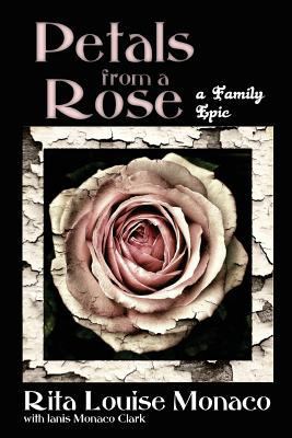 Petals from a Rose: A Family Epic 0991359097 Book Cover