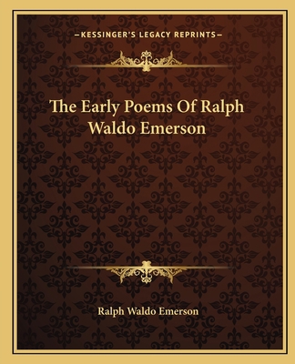 The Early Poems Of Ralph Waldo Emerson 1162660716 Book Cover