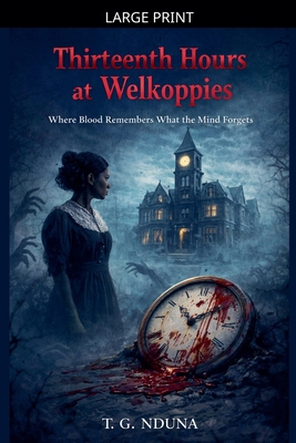 Thirteenth Hours at Welkoppies l [Large Print] B0GQRG27YG Book Cover
