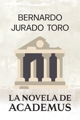 La Novela de Academus [Spanish] B0BHND18Q9 Book Cover
