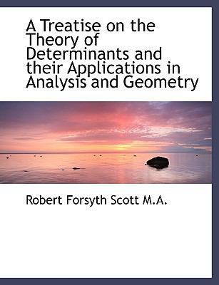 A Treatise on the Theory of Determinants and Th... [Large Print] 1116760177 Book Cover