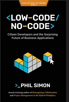 Low-Code/No-Code: Citizen Developers and the Su... B0BL61TRWC Book Cover