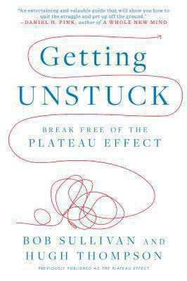 Getting Unstuck: Break Free of the Plateau Effect 0142180947 Book Cover