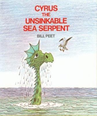 Cyrus the Unsinkable Sea Serpent 0395202728 Book Cover