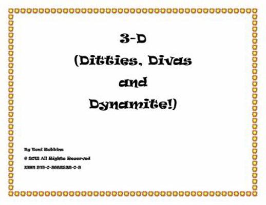 3-D: (Ditties, Divas and Dynamite!) 0988253208 Book Cover