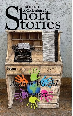 A Collection of Short Stories from AuthorWorld ... 1667148753 Book Cover