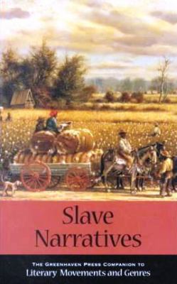 Slave Narratives (Greenhaven Press Companion to... 0737705493 Book Cover