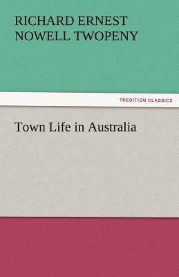 Town Life in Australia 3842482086 Book Cover