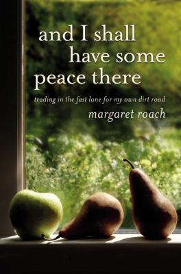 And I Shall Have Some Peace There: Trading in t... 0446556092 Book Cover