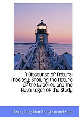 A Discourse of Natural Theology: Showing the Na... 1103304992 Book Cover