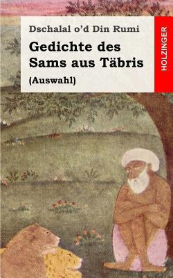 Gedichte des Sams aus Täbris: (Auswahl) [German] 1482711575 Book Cover