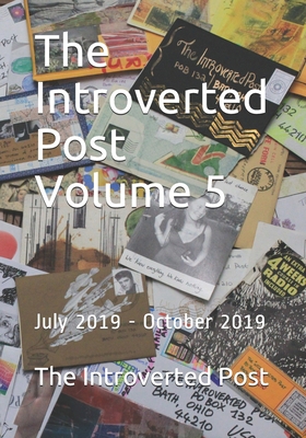 The Introverted Post Volume 5: July 2019 - Octo... 1699794243 Book Cover