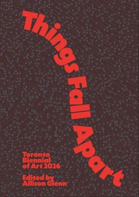 Things Fall Apart: Notes on Rupture 177310506X Book Cover