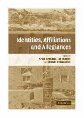 Identities, Affiliations, and Allegiances 0511808488 Book Cover