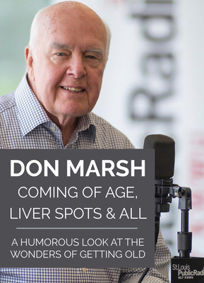 Coming of Age, Liver Spots & All: A Humorous Lo... 1940442222 Book Cover