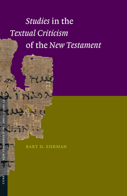 Studies in the Textual Criticism of the New Tes... 9004150323 Book Cover