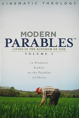 Modern Parables, Volume 1: Living in the Kingdo... 0979852404 Book Cover